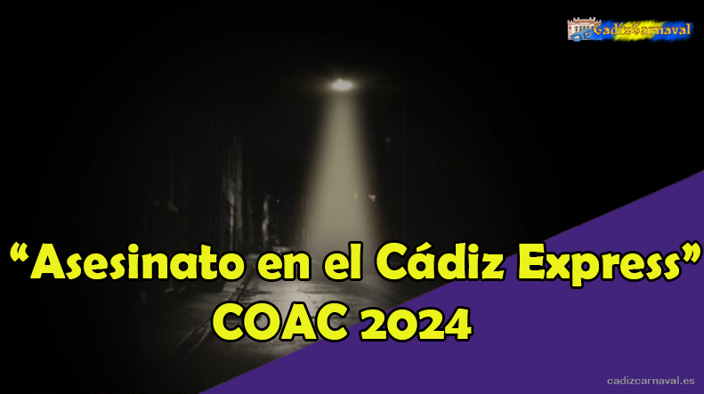 Coro Asesinato en el C diz Express Coac 2024